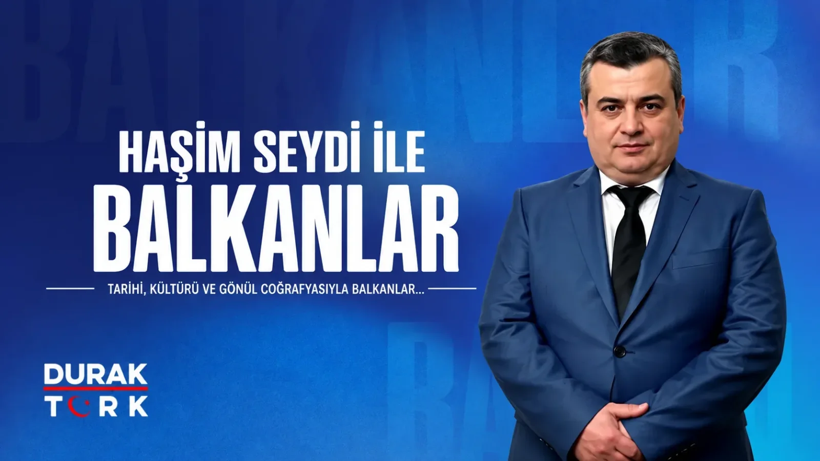 Haşim SEYDİ ile BALKANLAR